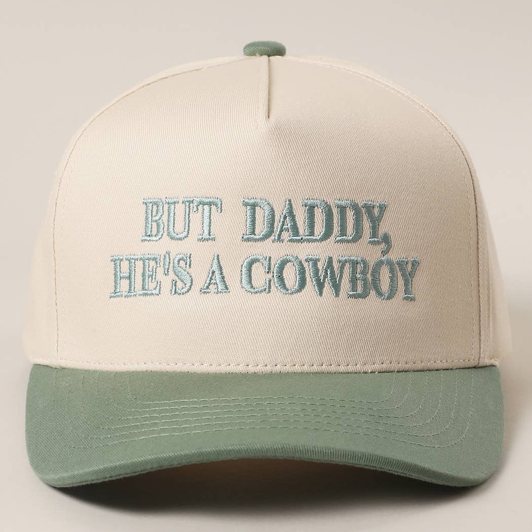 BUT DADDY, HE'S A COWBOY CANVAS HAT