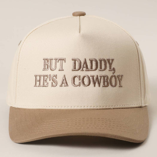 BUT DADDY, HE'S A COWBOY CANVAS HAT