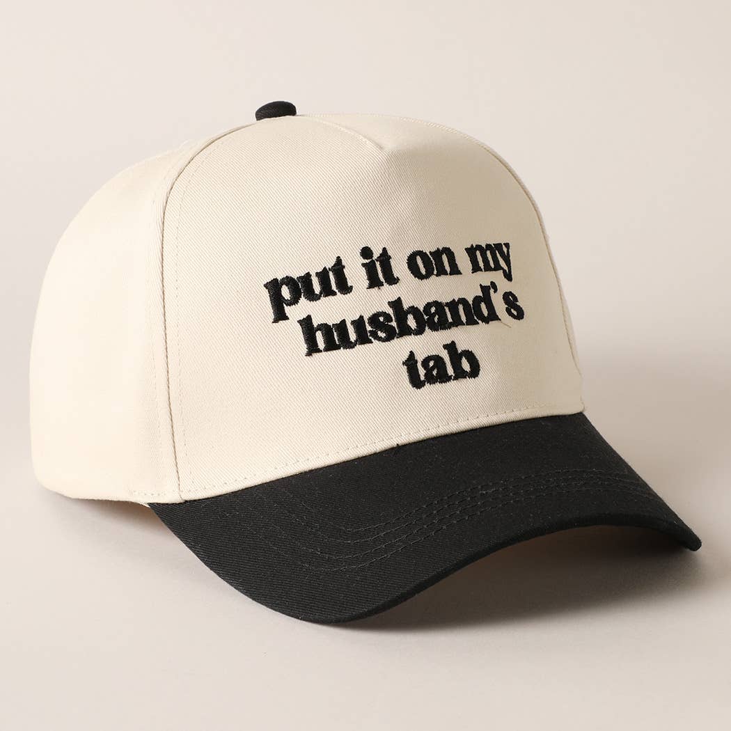 Put it on my husband's tab Embroidery Canvas Hat