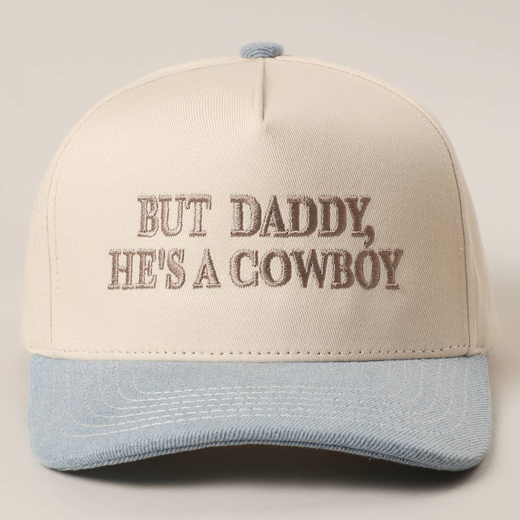 BUT DADDY, HE'S A COWBOY CANVAS HAT