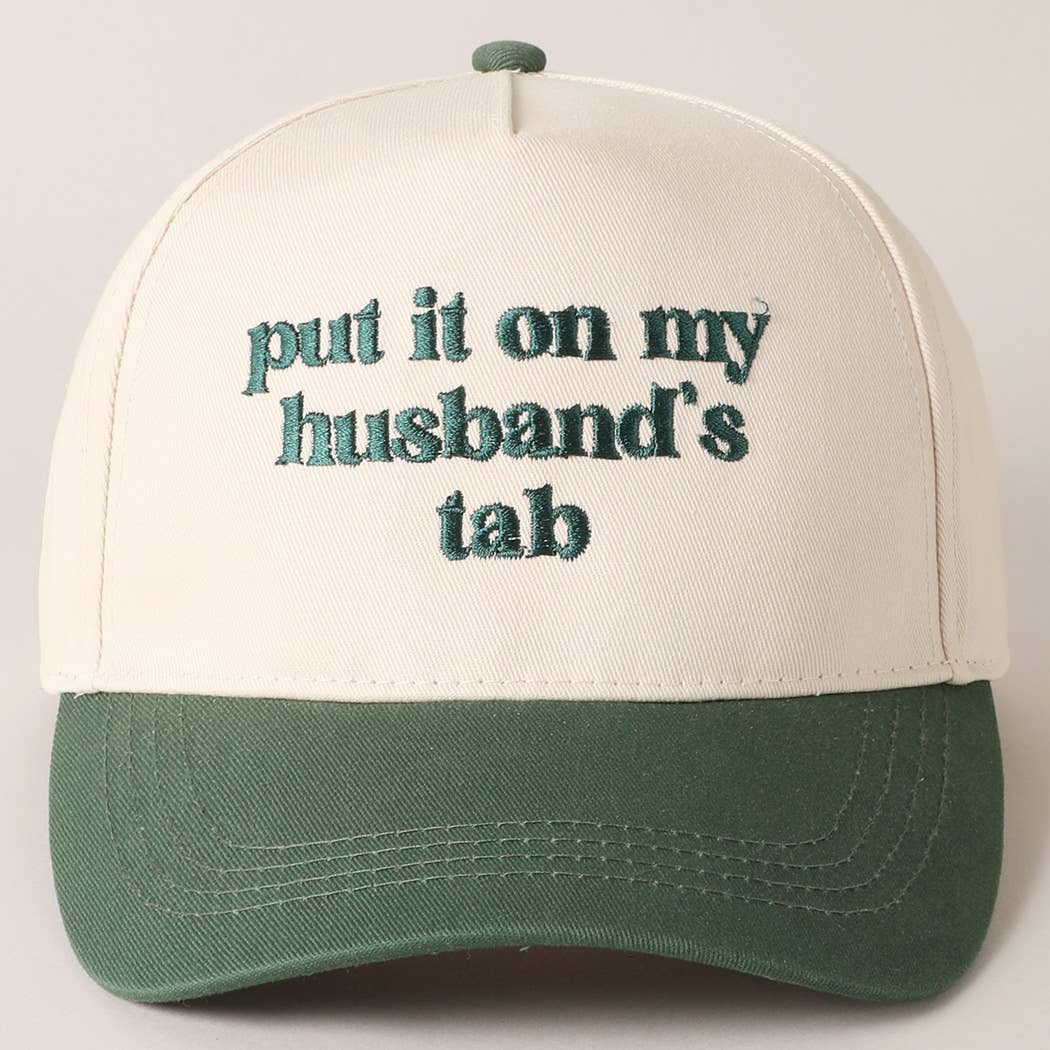 Put it on my husband's tab Embroidery Canvas Hat