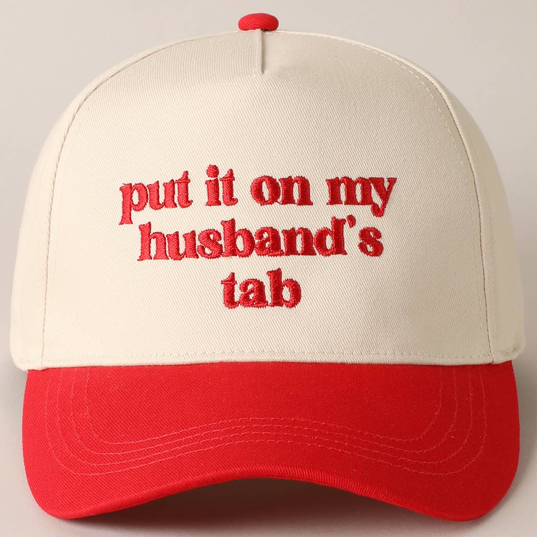 Put it on my husband's tab Embroidery Canvas Hat