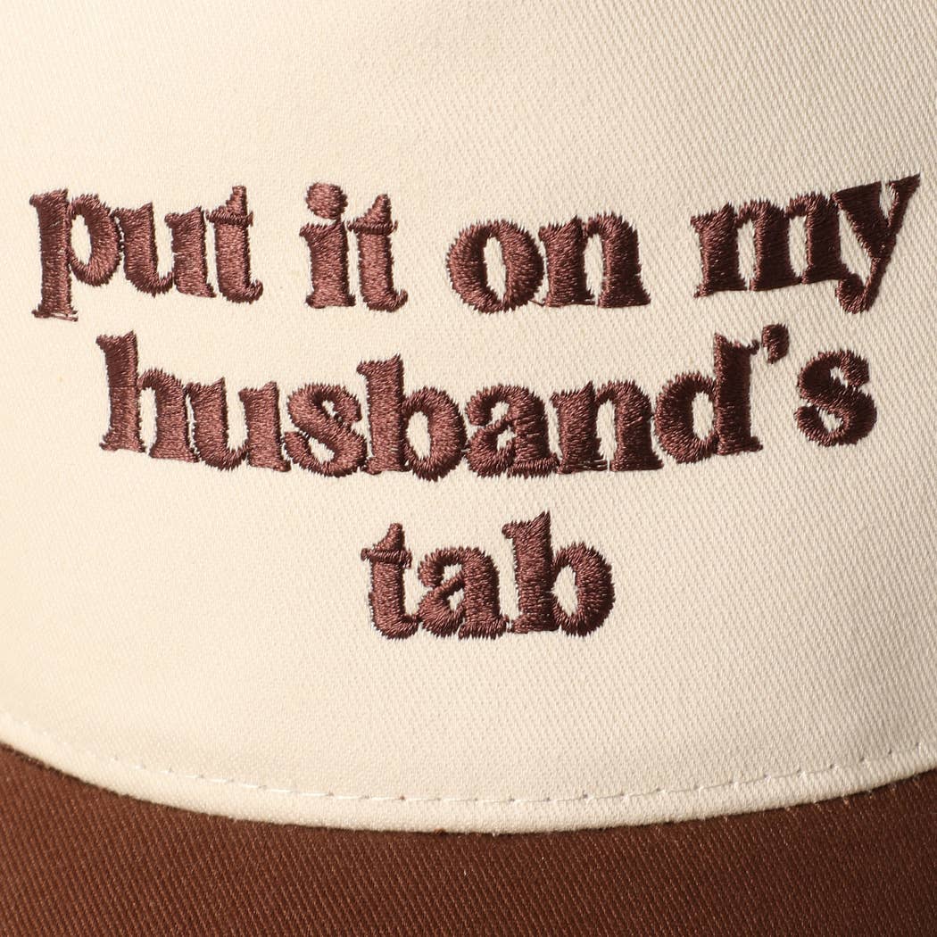Put it on my husband's tab Embroidery Canvas Hat