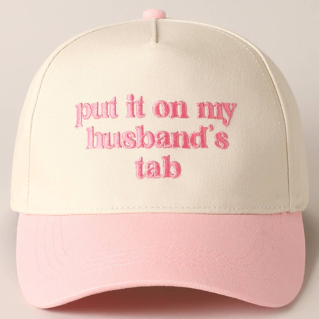 Put it on my husband's tab Embroidery Canvas Hat