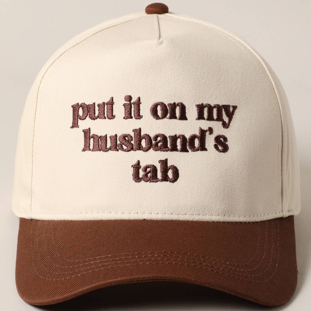 Put it on my husband's tab Embroidery Canvas Hat