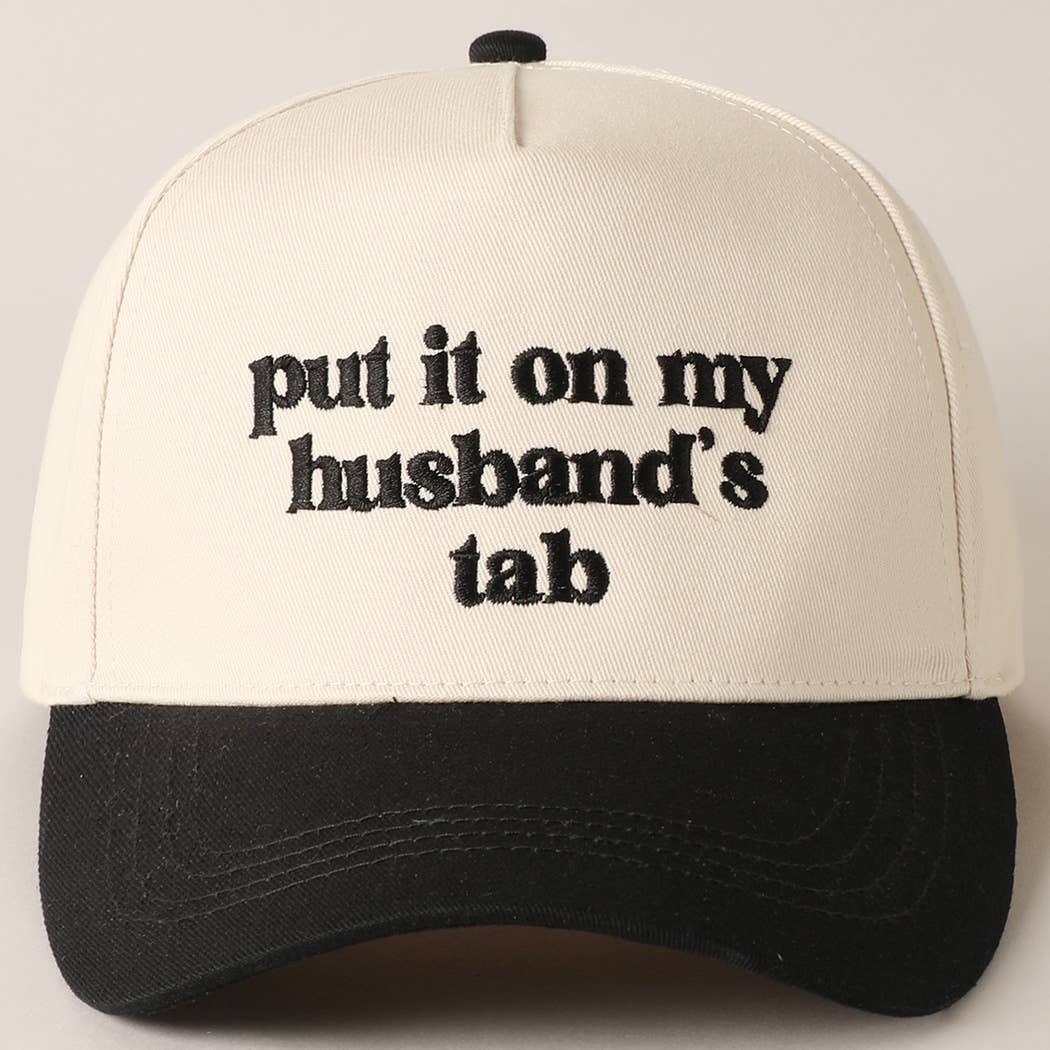 Put it on my husband's tab Embroidery Canvas Hat