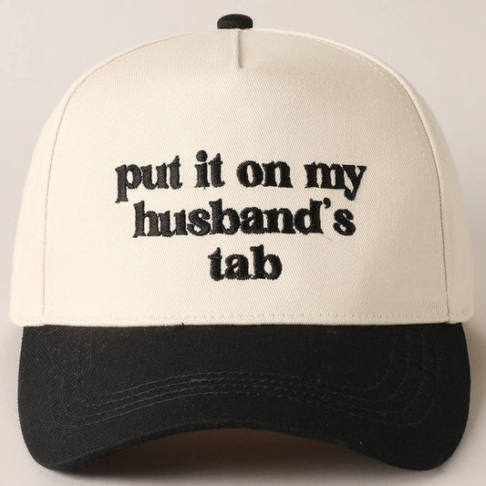 Put it on my husband's tab Embroidery Canvas Hat