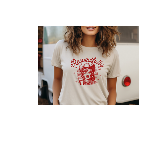 Respectfully T Shirt