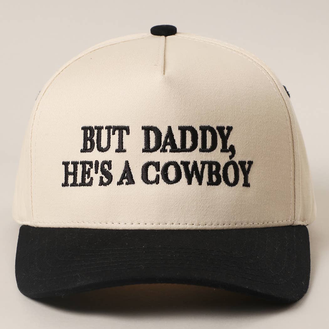 BUT DADDY, HE'S A COWBOY CANVAS HAT