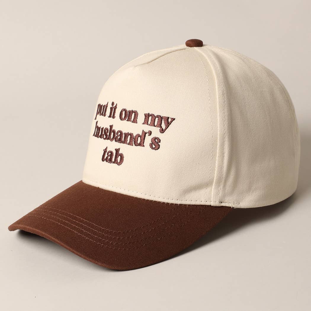Put it on my husband's tab Embroidery Canvas Hat